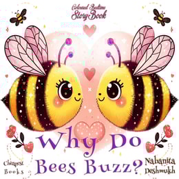 Why Do Bees Buzz?