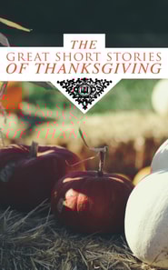 Great Short Stories of Thanksgiving