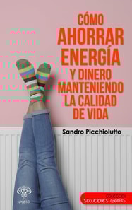 Cómo ahorrar energía y dinero manteniendo la calidad de vida