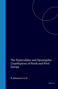 Nepticulidae and Opostegidae (Lepidoptera) of North and West Europe