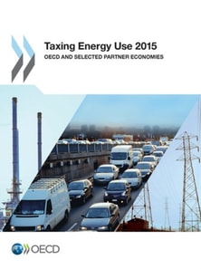 Taxing Energy Use 2015 OECD and Selected Partner Economies