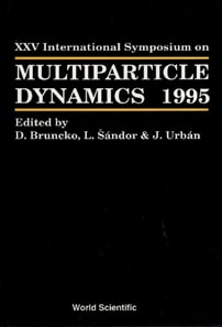 Multiparticle Dynamics - Proceedings Of The Xxv International Symposium