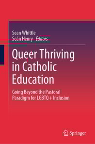 Queer Thriving in Catholic Education