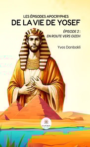Les épisodes apocryphes de la vie de Yosef - Épisode 2