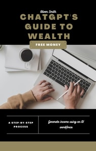 ChatGPT's Guide to Wealth: How to Make Money with Conversational AI Technology