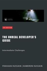 Unreal Developer's Guide: Intermediate Challenges