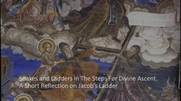 Snakes and Ladders in The Steps For Divine Ascent. A Short Reflection on Jacob's Ladder