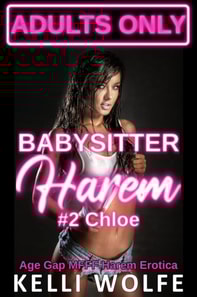 Babysitter Harem: Chloe - Age Gap MFFF Menage Erotica