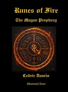 Runes of Fire- The Mayan Prophecy- Illustrated Novel