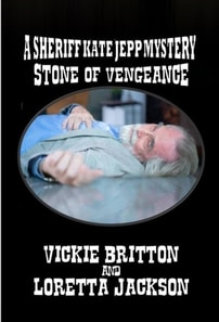 Sheriff Kate Jepp Mystery - Stone of Vengeance