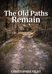 Old Paths Remain