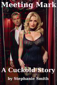 Meeting Mark - A Cuckold Story