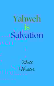 Yahweh is Salvation