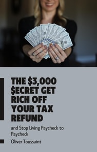 $3,000 $ecret Get Rich Off Your Tax Refund