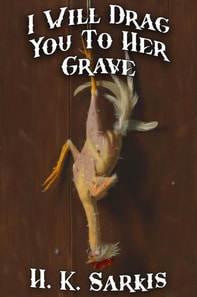 I Will Drag You To Her Grave, a Horror Western Story