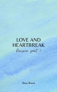 Love and Heartbreak Revision Part 3