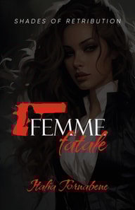 Femme Fatale: Shades of Retribution