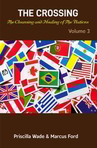 Crossing, The Cleansing and Healing of The Nations Vol. 3