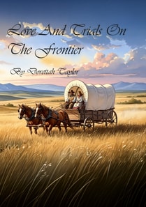 Love And Trials On The Frontier