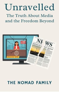 Unravelled: The Truth About Media and the Freedom Beyond