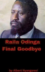 Raila Odinga Final Goodbye
