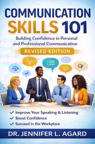 Communication Skills 101: Building Confidence in Personal and Professional Communication Revised Edition