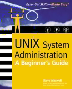 UNIX System Administration: A Beginner's Guide