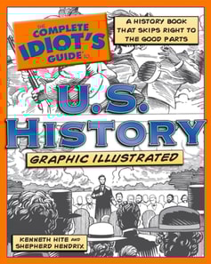 Complete Idiot's Guide to U.S. History, Graphic Illustrated