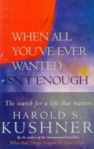 When All You've Ever Wanted Isn't Enough