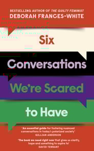 Six Conversations We're Scared to Have