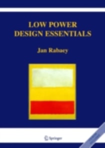 Low Power Design Essentials