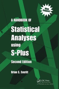 Handbook of Statistical Analyses Using S-PLUS