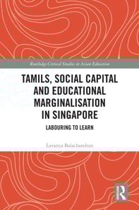 Tamils, Social Capital and Educational Marginalization in Singapore