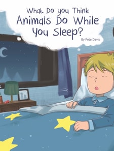 What Do You Think Animals Do While You Sleep?