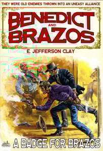 Benedict and Brazos 02: A Badge for Brazos