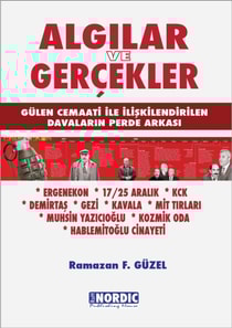 AlgA lar ve Gercekler: Gulen Cemaati ile Iliskilendirilen DavalarA n Perde ArkasA 