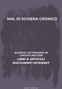 Mal Di Schiena Cronico: Elenco Letterario in Lingua Inglese: Libri & Articoli, Documenti Internet