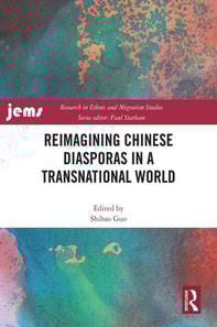 Reimagining Chinese Diasporas in a Transnational World