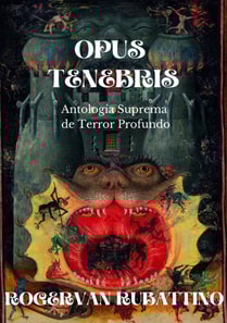 Opus Tenebris: Antologia Suprema de Terror Profundo