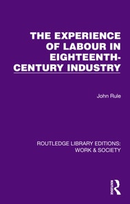 Experience of Labour in Eighteenth-Century Industry