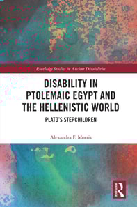 Disability in Ptolemaic Egypt and the Hellenistic World