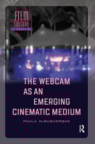 Webcam as an Emerging Cinematic Medium
