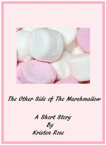 Other Side of the Marshmallow