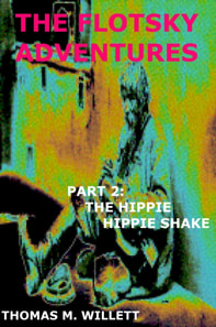 Flotsky Adventures: Part 2 - The Hippie Hippie Shake