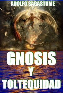 Gnosis y Toltequidad