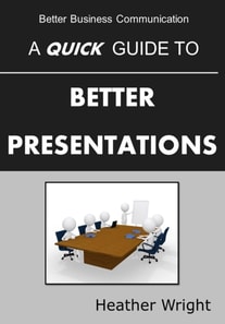 Quick Guide to Better Presentations
