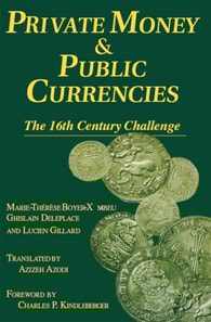 Private Money and Public Currencies: The Sixteenth Century Challenge