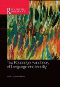 Routledge Handbook of Language and Identity