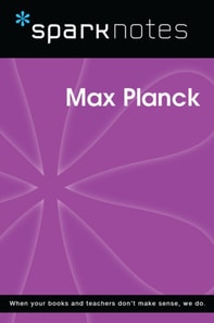 Max Planck (SparkNotes Biography Guide)