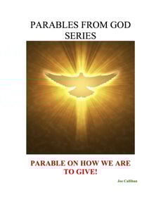 Parables from God Series - Parable On How We Are to Give!